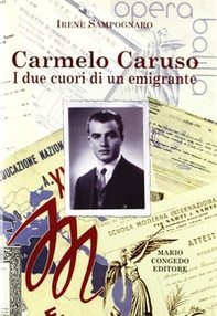 Carmelo Caruso. I due cuori di un emigrante - Librerie.coop Carmelo Caruso. I due cuori di un emigrante - Librerie.coop