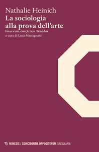 La sociologia alla prova dell'arte. Interviste con Julien Ténédos - Librerie.coop La sociologia alla prova dell'arte. Interviste con Julien Ténédos - Librerie.coop