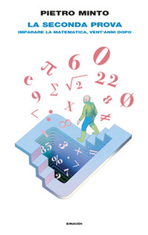 La seconda prova. Imparare la matematica, vent'anni dopo - Librerie.coop La seconda prova. Imparare la matematica, vent'anni dopo - Librerie.coop