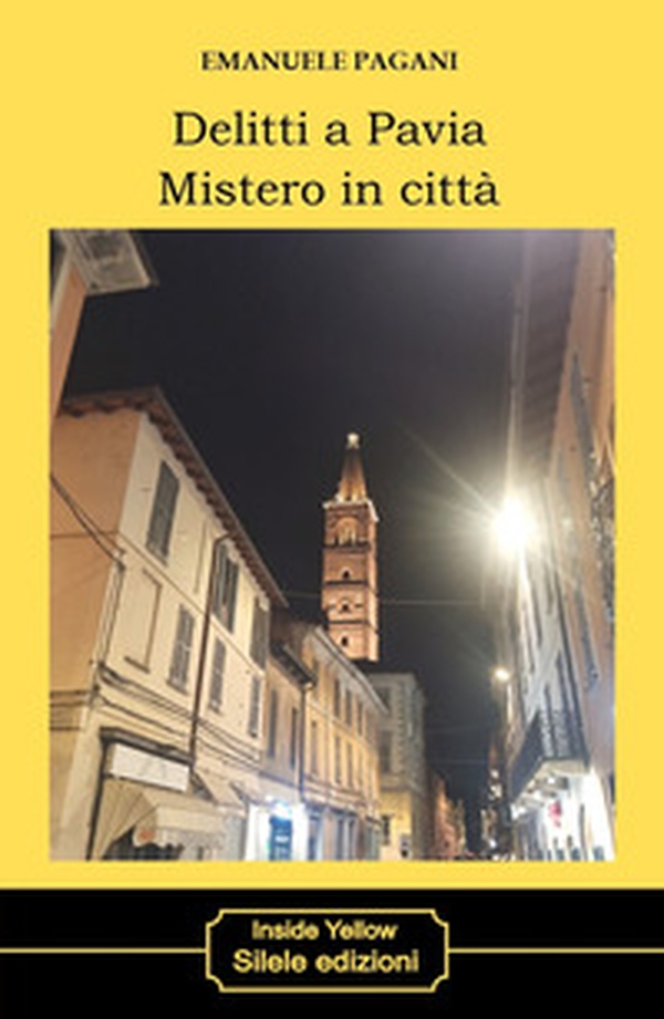 Delitti a Pavia. Mistero in città - Librerie.coop Delitti a Pavia. Mistero in città - Librerie.coop