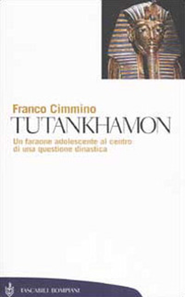 Tutankhamon. Un faraone adolescente al centro di una questione dinastica - Librerie.coop Tutankhamon. Un faraone adolescente al centro di una questione dinastica - Librerie.coop