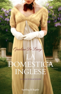 La domestica inglese. La saga di Blackshaw 1 - Librerie.coop