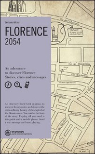 Florence. 2054. An adventure to discover Florence. Stories, clues and messages - Librerie.coop