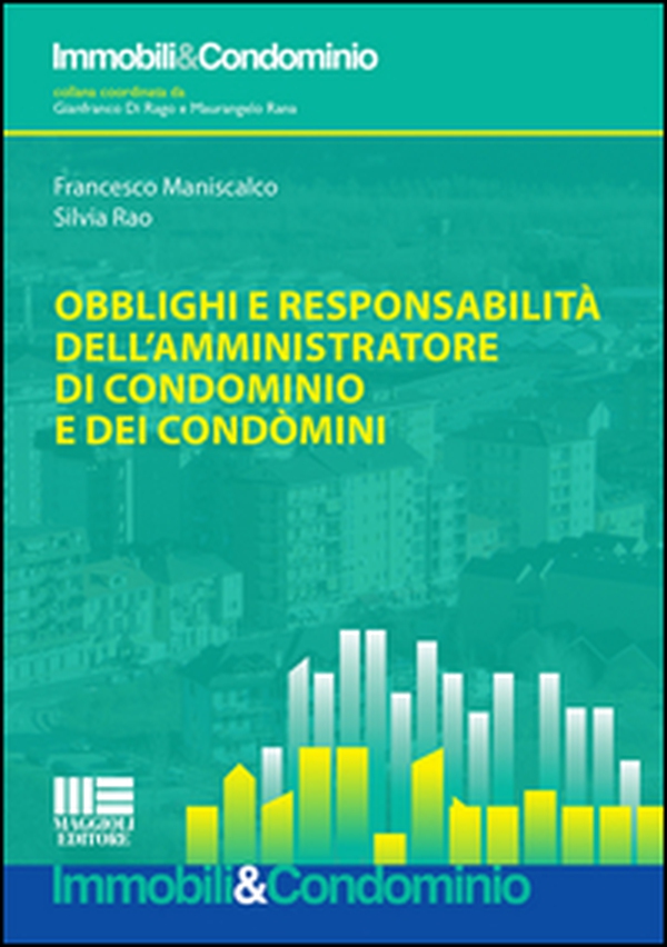 Obblighi e responsabilità dell'amministratore di condominio e dei condomini - Librerie.coop Obblighi e responsabilità dell'amministratore di condominio e dei condomini - Librerie.coop