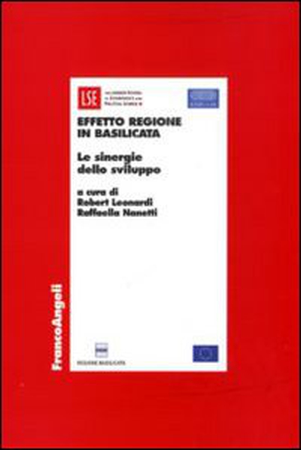 Effetto Regione in Basilicata. Le sinergie dello sviluppo - Librerie.coop Effetto Regione in Basilicata. Le sinergie dello sviluppo - Librerie.coop