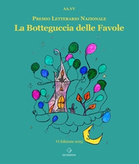 La botteguccia delle favole. Premio Letterario Nazionale 2025 - Librerie.coop La botteguccia delle favole. Premio Letterario Nazionale 2025 - Librerie.coop