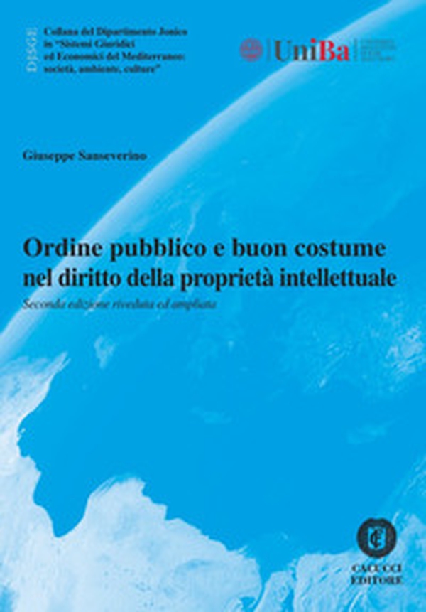 Ordine pubblico e buon costume nel diritto della proprietà intellettuale - Librerie.coop Ordine pubblico e buon costume nel diritto della proprietà intellettuale - Librerie.coop