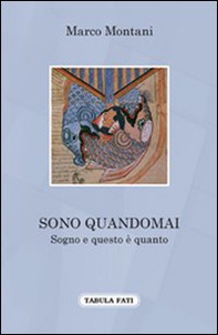Sono quandomai. Sogno e questo è quanto - Librerie.coop Sono quandomai. Sogno e questo è quanto - Librerie.coop