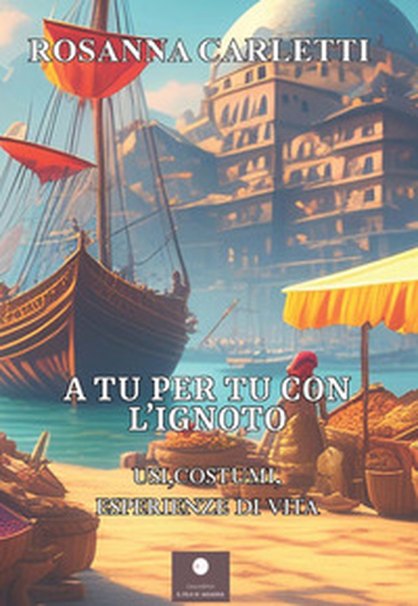 A tu per tu con l'ignoto. Usi, costumi, esperienze di vita - Librerie.coop A tu per tu con l'ignoto. Usi, costumi, esperienze di vita - Librerie.coop