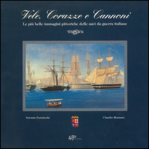 Vele, corazze e cannoni. Le più belle immagini delle navi da guerra italiane - Librerie.coop Vele, corazze e cannoni. Le più belle immagini delle navi da guerra italiane - Librerie.coop