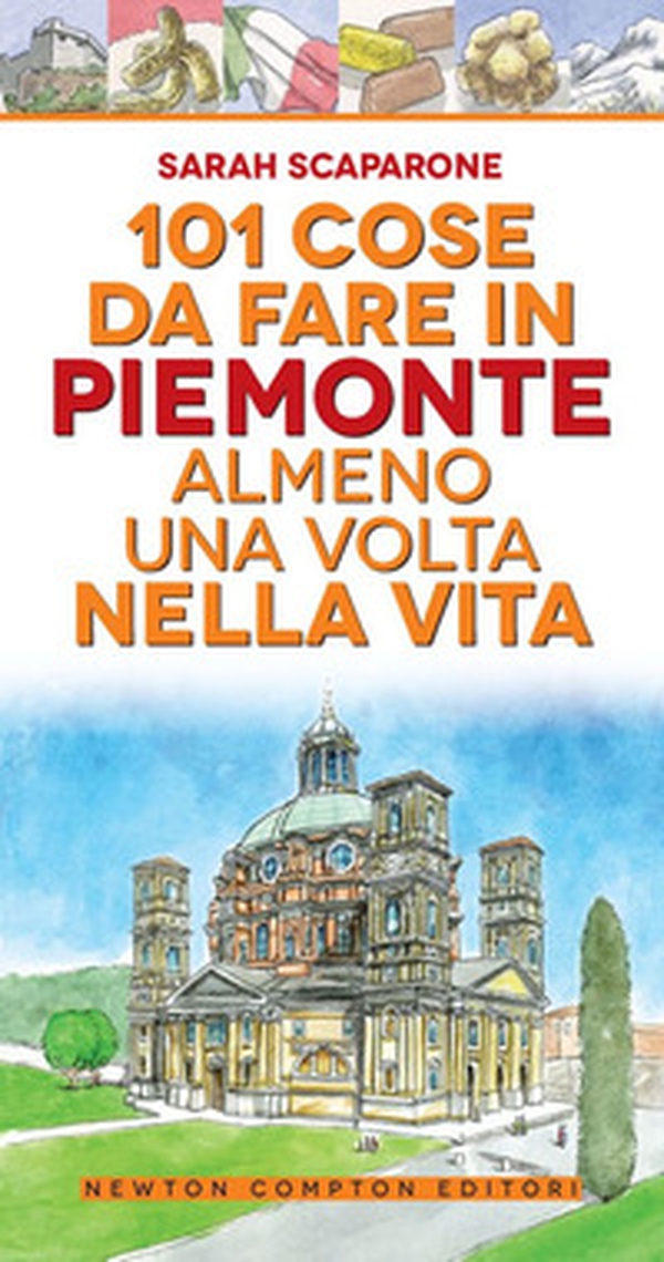 101 cose da fare in Piemonte almeno una volta nella vita - Librerie.coop 101 cose da fare in Piemonte almeno una volta nella vita - Librerie.coop