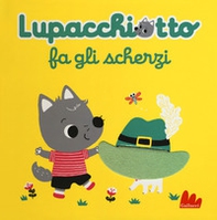 Lupacchiotto fa gli scherzi - Librerie.coop
