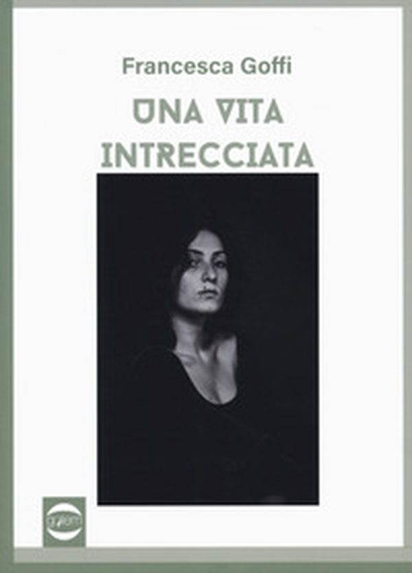 Una vita intrecciata - Librerie.coop Una vita intrecciata - Librerie.coop