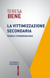 La vittimizzazione secondaria. Teoria e fenomenologia - Librerie.coop