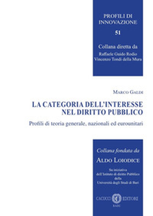 La categoria dell'interesse nel diritto pubblico. Profili di teoria generale, nazionali ed eurounitari - Librerie.coop La categoria dell'interesse nel diritto pubblico. Profili di teoria generale, nazionali ed eurounitari - Librerie.coop