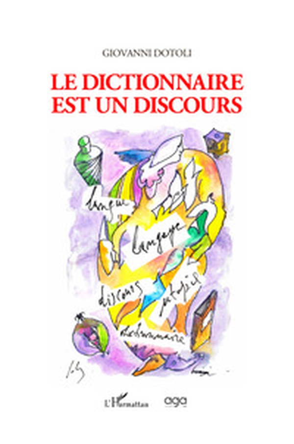 Le dictionnaire est un discours - Librerie.coop Le dictionnaire est un discours - Librerie.coop