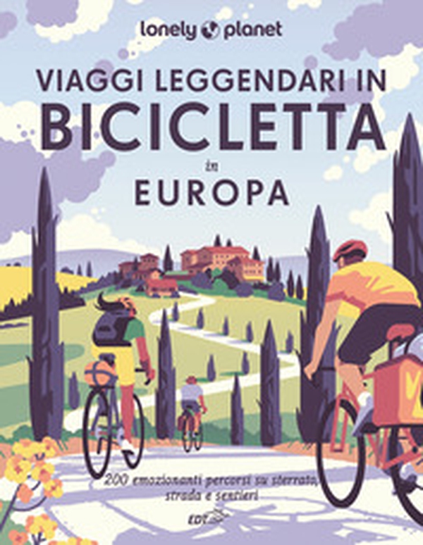 Viaggi leggendari in bicicletta in Europa. 200 emozionanti itinerari in bicicletta, su strada, sterrato e lungo i sentieri - Librerie.coop Viaggi leggendari in bicicletta in Europa. 200 emozionanti itinerari in bicicletta, su strada, sterrato e lungo i sentieri - Librerie.coop