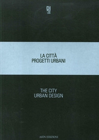 La città. Progetti urbani 2018-The city. Urban design 2018 - Librerie.coop
