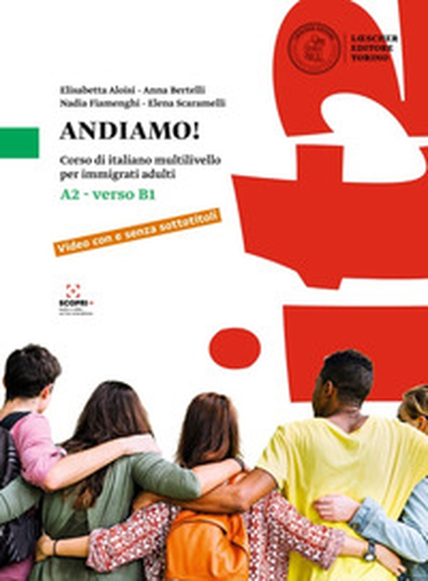 Andiamo! Corso di italiano multilivello per immigrati adulti. Livello A2 verso B1 - Librerie.coop Andiamo! Corso di italiano multilivello per immigrati adulti. Livello A2 verso B1 - Librerie.coop