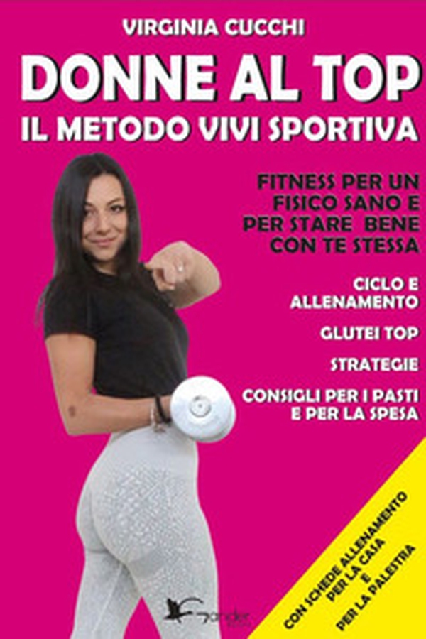 Donne al top. Il metodo vivi sportiva - Librerie.coop Donne al top. Il metodo vivi sportiva - Librerie.coop