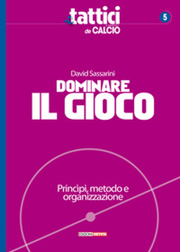Dominare il gioco. Principi, metodo e organizzazione - Librerie.coop Dominare il gioco. Principi, metodo e organizzazione - Librerie.coop