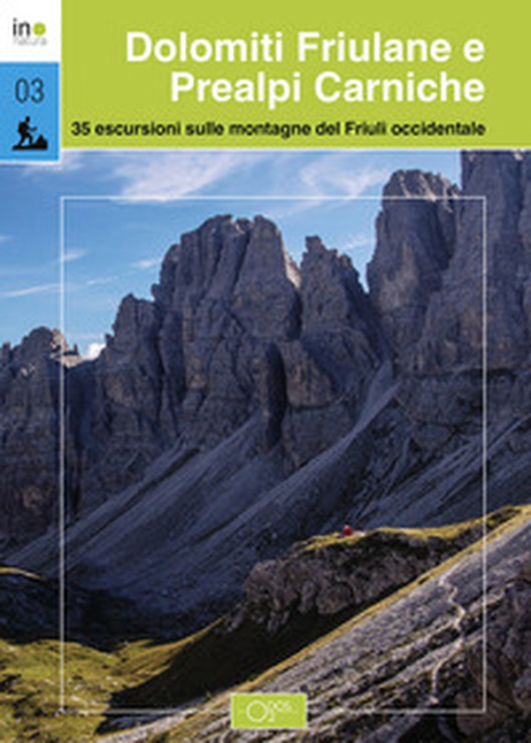 Dolomiti Friulane e Prealpi Carniche. 35 escursioni sulle montagne del Friuli occidentale - Librerie.coop Dolomiti Friulane e Prealpi Carniche. 35 escursioni sulle montagne del Friuli occidentale - Librerie.coop
