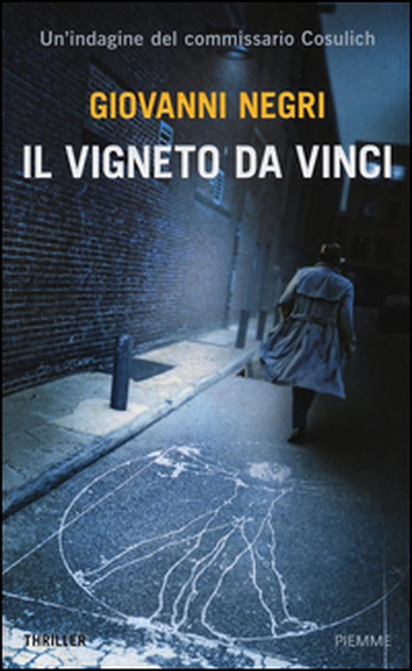 Il vigneto Da Vinci. Un'indagine del commissario Cosulich - Librerie.coop Il vigneto Da Vinci. Un'indagine del commissario Cosulich - Librerie.coop