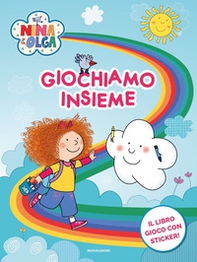 Giochiamo insieme! Nina&Olga. Con adesivi - Librerie.coop Giochiamo insieme! Nina&Olga. Con adesivi - Librerie.coop