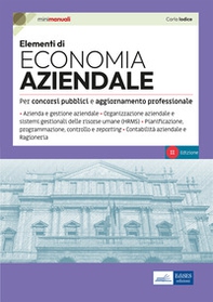Elementi di economia aziendale. Teoria e test per concorsi pubblici e aggiornamento professionale - Librerie.coop