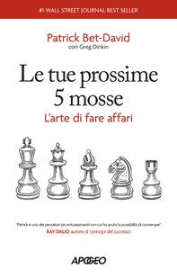 Le tue prossime 5 mosse - Librerie.coop Le tue prossime 5 mosse - Librerie.coop