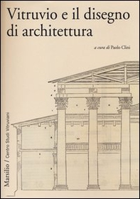 Vitruvio e il disegno di architettura - Librerie.coop