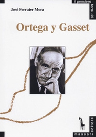 Ortega y Gasset - Librerie.coop Ortega y Gasset - Librerie.coop