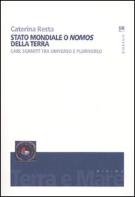 Stato mondiale o «nomos» della terra. Carl Schmitt tra universo e pluriverso - Librerie.coop Stato mondiale o «nomos» della terra. Carl Schmitt tra universo e pluriverso - Librerie.coop