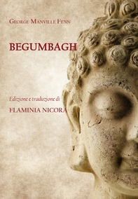 Begumbagh. A tale of the Indian mutiny - Librerie.coop