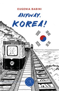 Anyway, Korea! - Librerie.coop