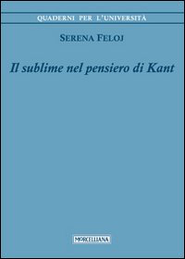 Il sublime nel pensiero di Kant - Librerie.coop Il sublime nel pensiero di Kant - Librerie.coop
