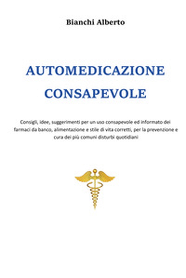 Automedicazione consapevole - Librerie.coop Automedicazione consapevole - Librerie.coop