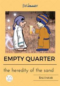 Empty quarter, the heredity of the sand - Librerie.coop