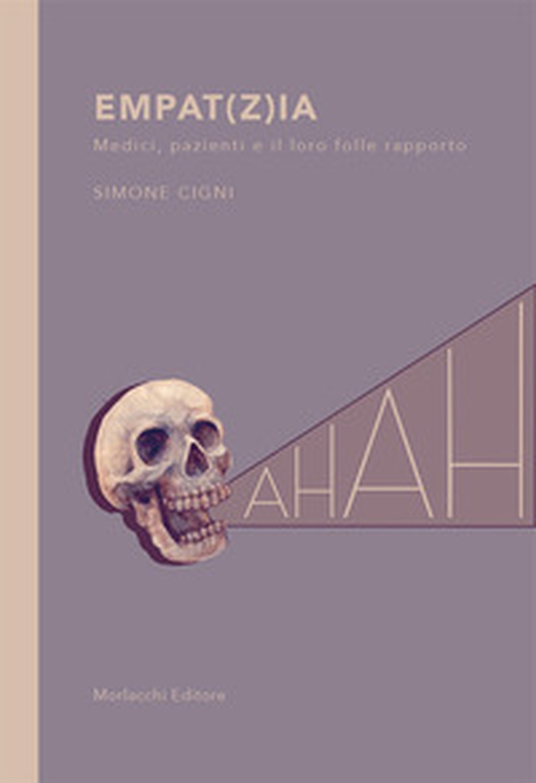 Empat(z)ia. Medici, pazienti e il loro folle rapporto - Librerie.coop Empat(z)ia. Medici, pazienti e il loro folle rapporto - Librerie.coop