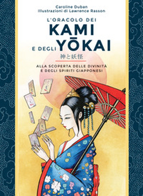 L'oracolo dei kami e degli yokai. Alla scoperta delle divinità e degli spiriti giapponesi - Librerie.coop L'oracolo dei kami e degli yokai. Alla scoperta delle divinità e degli spiriti giapponesi - Librerie.coop