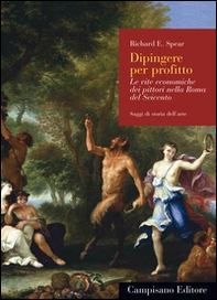 Dipingere per profitto. Le vite economiche dei pittori nella Roma del Seicento - Librerie.coop Dipingere per profitto. Le vite economiche dei pittori nella Roma del Seicento - Librerie.coop