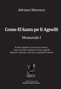Come El kann pe li Agnelli. Memoriale I - Librerie.coop Come El kann pe li Agnelli. Memoriale I - Librerie.coop