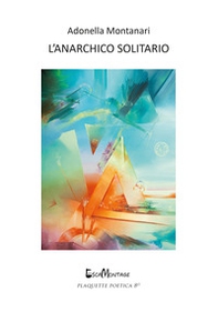 L'anarchico solitario - Librerie.coop