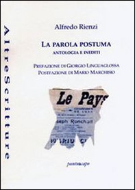 La parola postuma. Antologia e inediti - Librerie.coop La parola postuma. Antologia e inediti - Librerie.coop