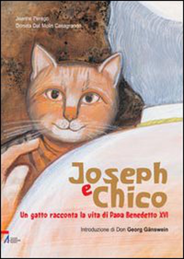 Joseph e Chico. Un gatto racconta la vita di Papa Benedetto XVI - Librerie.coop Joseph e Chico. Un gatto racconta la vita di Papa Benedetto XVI - Librerie.coop