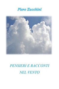 Pensieri e racconti nel vento - Librerie.coop