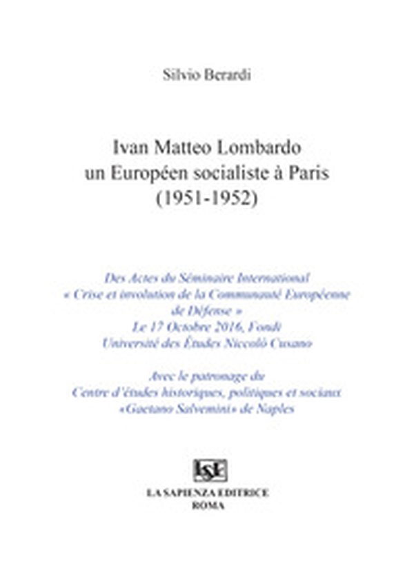 Ivan Matteo Lombardo un européen socialiste a Paris (1951-1952) - Librerie.coop Ivan Matteo Lombardo un européen socialiste a Paris (1951-1952) - Librerie.coop
