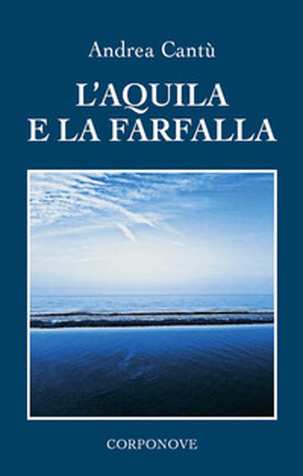 L'aquila e la farfalla - Librerie.coop L'aquila e la farfalla - Librerie.coop