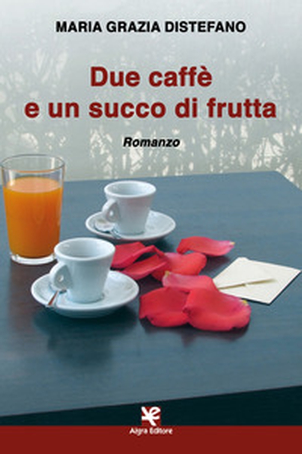 Due caffè e un succo di frutta - Librerie.coop Due caffè e un succo di frutta - Librerie.coop