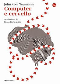 Computer e cervello - Librerie.coop Computer e cervello - Librerie.coop